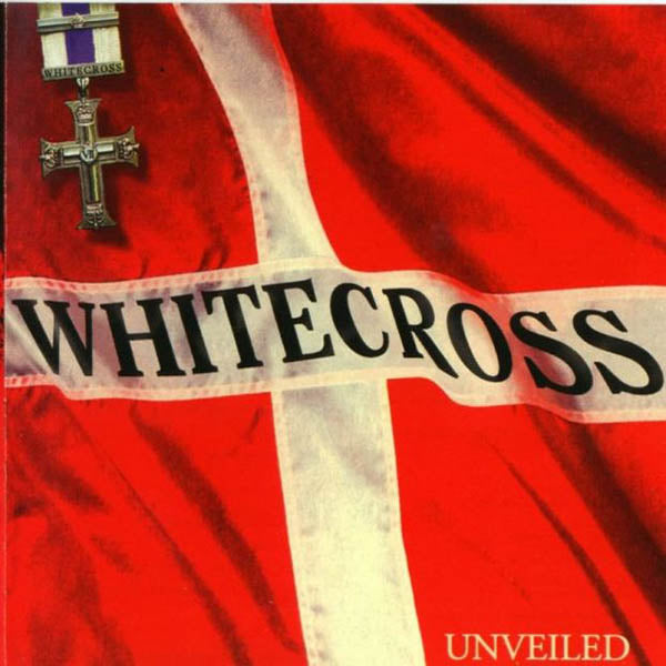 WHITECROSS - UNVEILED
