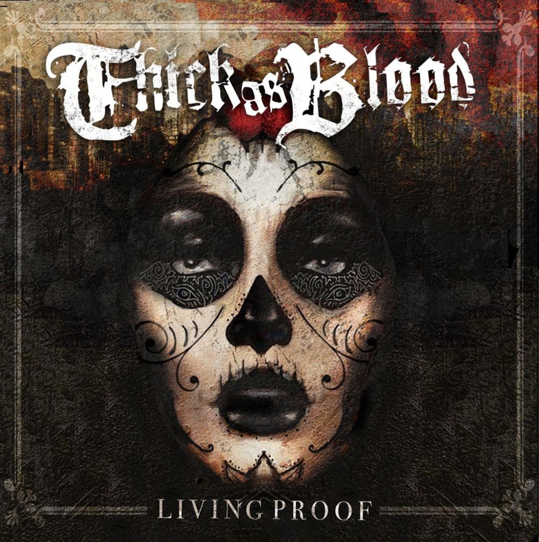 THICK AS BLOOD - LIVING PROOF