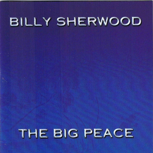 SHERWOOD, BILLY - BIG PEACE