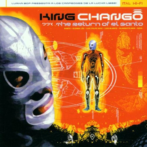 KING CHANGO - RETURN OF EL SANTO