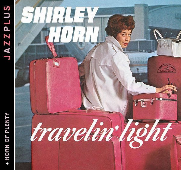 HORN, SHIRLEY - TRAVELIN' LIGHT/HORN OF PLENTY