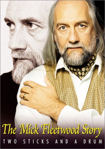 FLEETWOOD, MICK STORY: TWO STICKS & A DR - DVD