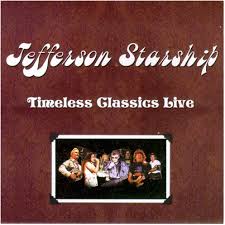 JEFFERSON STARSHIP - TIMELESS CLASSICS LIVE
