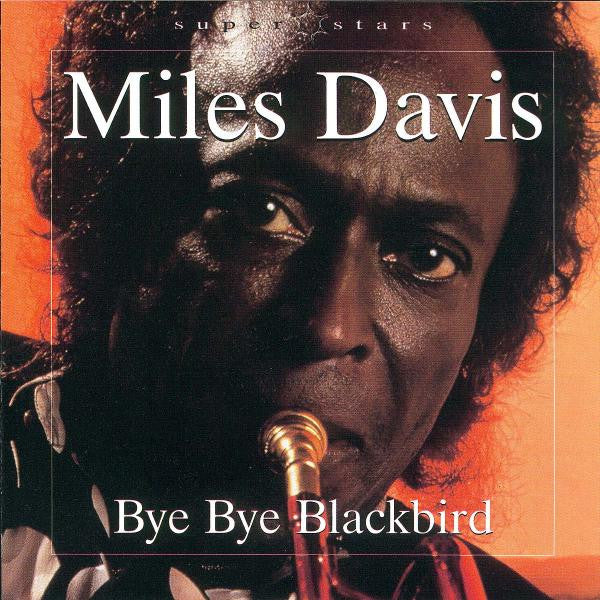 DAVIS, MILES - BYE BYE BLACKBIRD