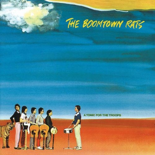 BOOMTOWN RATS - A TONIC FOR THE TROOPS