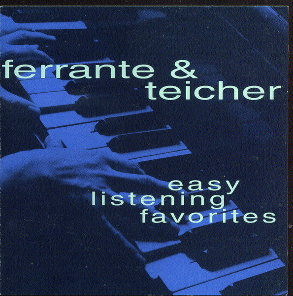 FERRANTE & TEICHER - EASY LISTENING FAVS