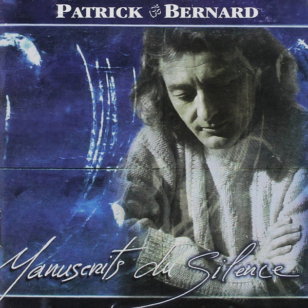 BERNHARDT, PATRICK - MANUSCRITS DU SILENCE