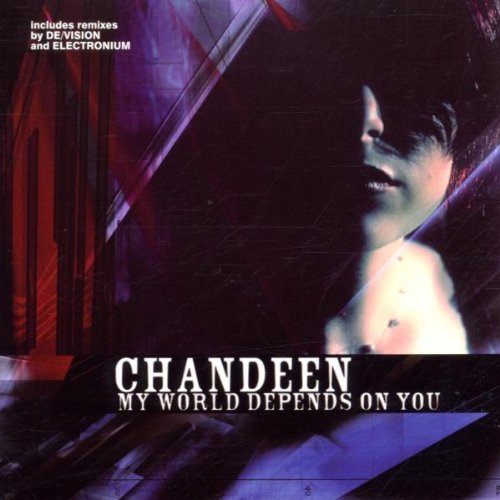CHANDEEN - MY WORLD DEPENDS ON YOU