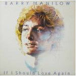 MANILOW, BARRY - IF I SHOULD LOVE AGAIN