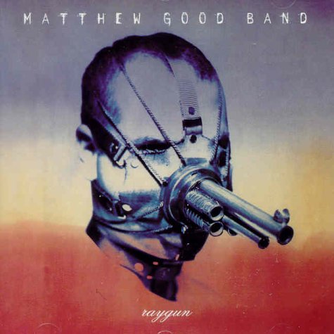 MATTHEW GOOD BAND - RAYGUN