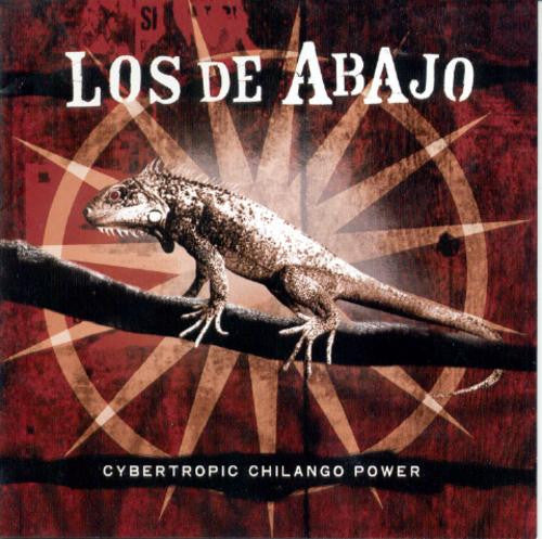 LOS DE ABAJO - CYBERTROPIC CHILANGO POWER