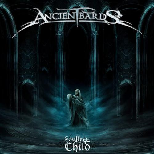 ANCIENT BARDS - SOULLESS CHILD