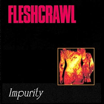 FLESHCRAWL - IMPURITY