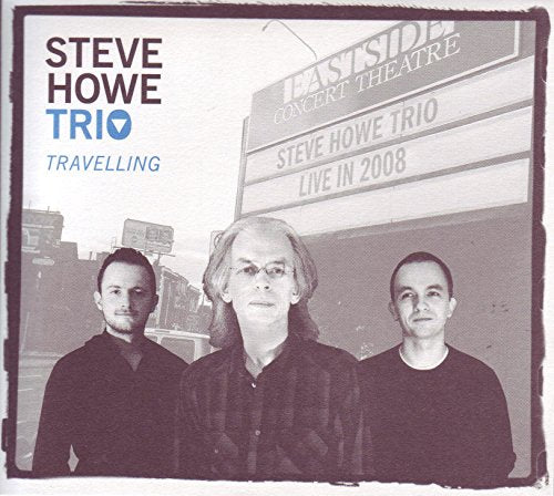 STEVE HOWE TRIO - TRAVELLING