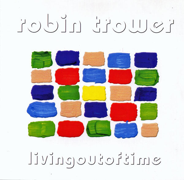 TROWER, ROBIN - LIVING OUT OF TIME (REMASTERED)