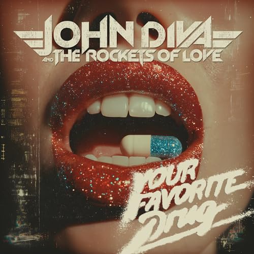 JOHN DIVA & THE ROCKETS OF LOVE - YOUR FAVORITE DRUG (CD)