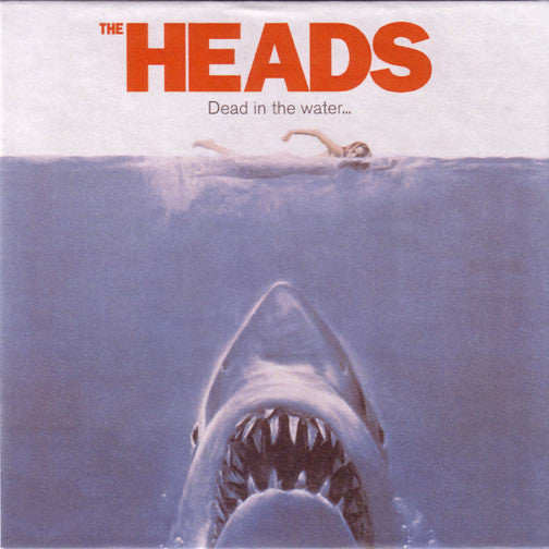 HEADS - DEAD IN THE WATER