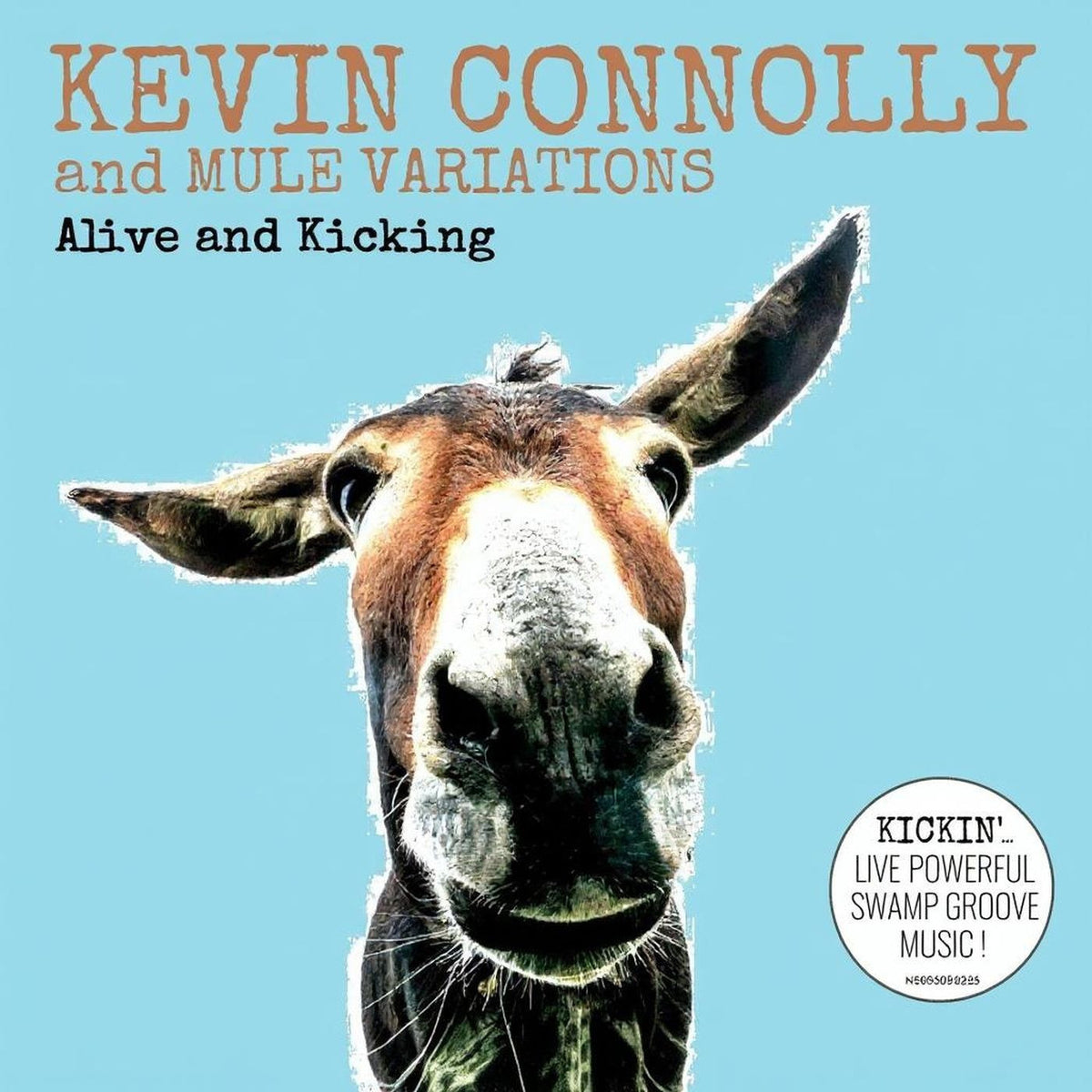 CONNOLLY, KEVIN AND MULE VARIATIONS - ALIVE AND KICKING