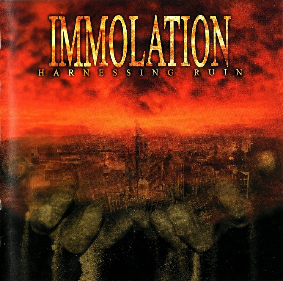IMMOLATION - HARNESSING RUIN