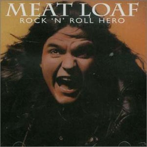 MEAT LOAF - ROCK & ROLL HERO