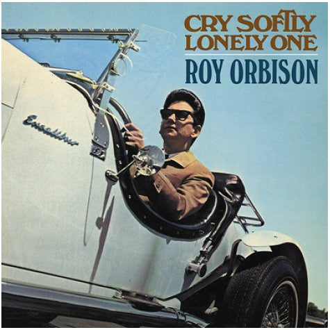 ORBISON, ROY - CRY SOFTLY LONELY ONE