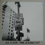 ILL EASE - EXORCIST
