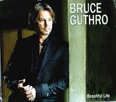GUTHRO, BRUCE - BEAUTIFUL LIFE