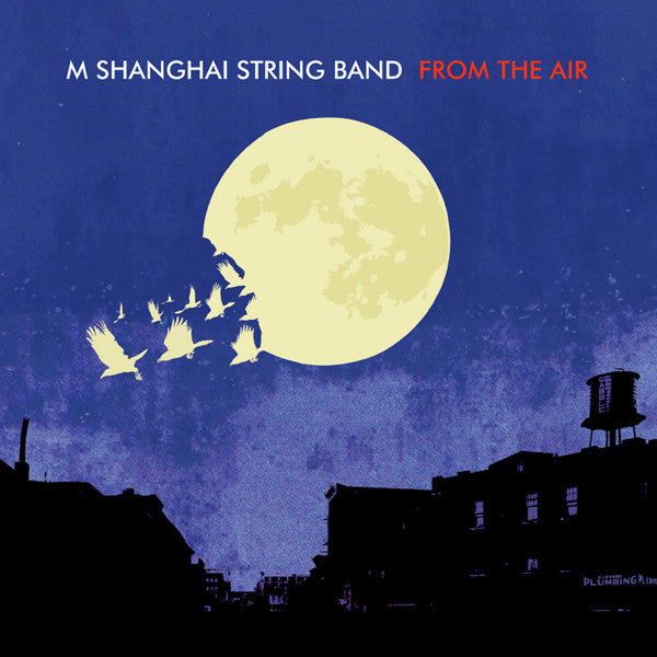 M SHANGHAI STRING BAND - FROM THE AIR