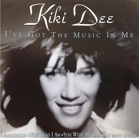 DEE, KIKI - I'VE GOT THE MUSIC IN ME