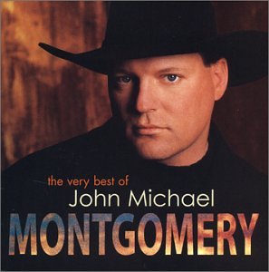 MONTGOMERY, JOHN MICHAEL - VERY BEST OF