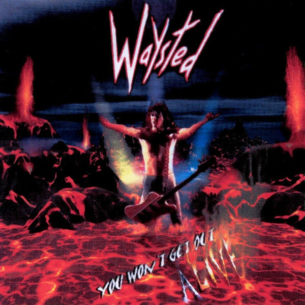 WAYSTED - YOU WON'T GET OUT ALIVE