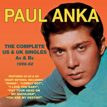 ANKA, PAUL - COMPLETE US & UK SINGLES A'S & B'S