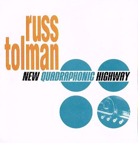 TOLMAN, RUSS - NEW QUADROPHONIC HIGHWAY
