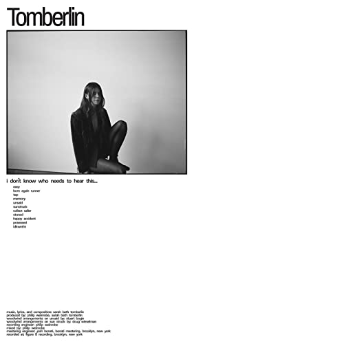 TOMBERLIN - I DON’T KNOW WHO NEEDS TO HEAR THIS... (CD)