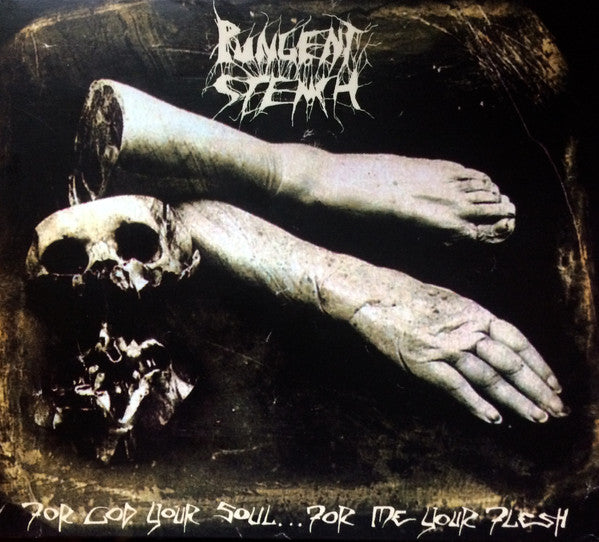 PUNGENT STENCH - FOR GOD YOUR SOUL...FOR ME YOUR FLESH