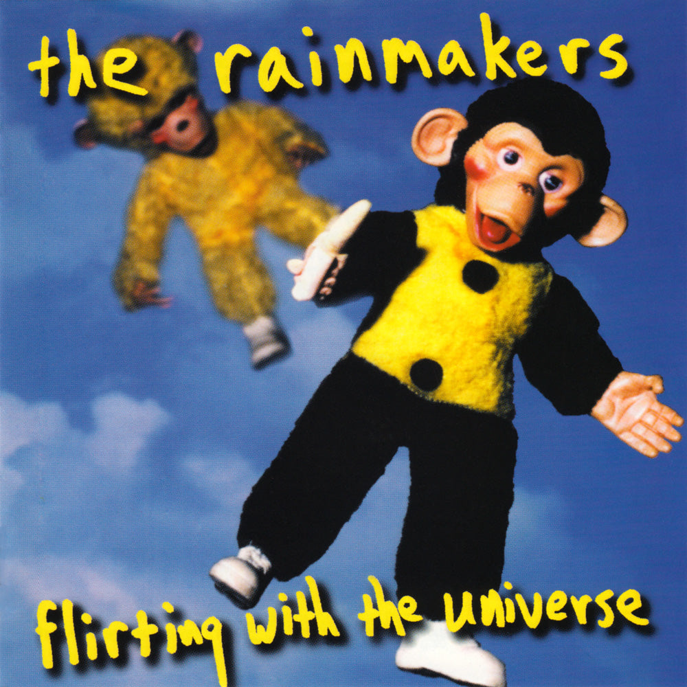 RAINMAKERS - FLIRTING WITH THE UNIVERSE