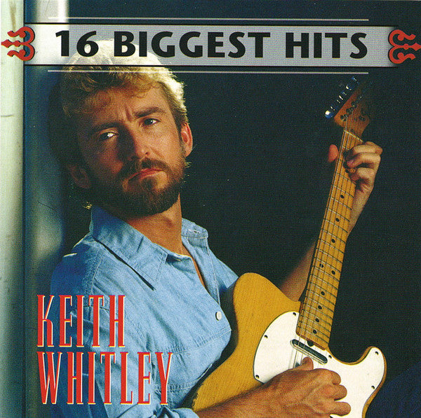 WHITLEY, KEITH - 16 BIGGEST HITS