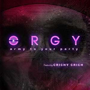 ORGY - ARMY TO YOUR PARTY