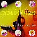 CERTAIN DISTANT SUNS - HAPPY ON THE INSIDE