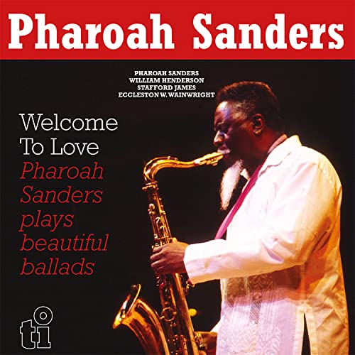PHARAOH SANDERS - WELCOME TO LOVE (YELLOW VINYL)