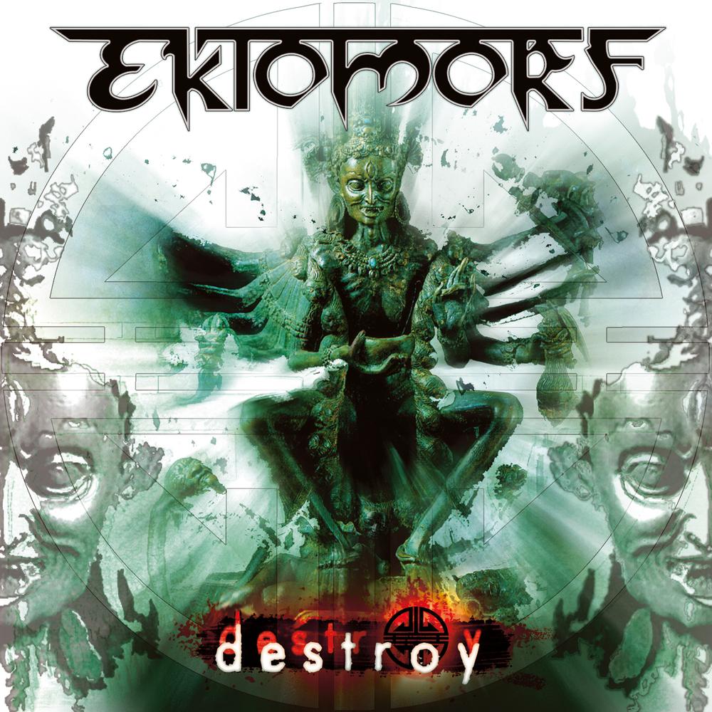 EKTOMORF - DESTROY