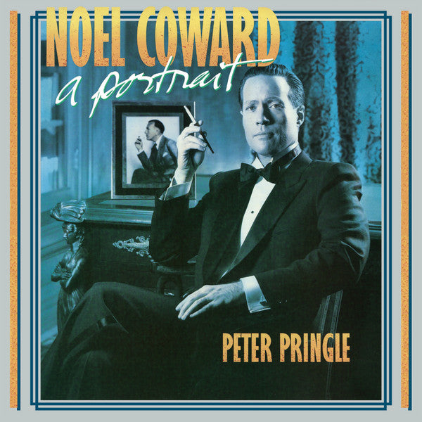 PRINGLE, PETER - NOEL COWARD - A PORTRAIT