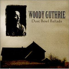 GUTHRIE, WOODY - DUST BOWL BALLADEER