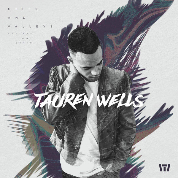 WELLS, TAUREN - HILLS & VALLEYS