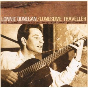 DONEGAN, LONNIE - LONESOME TRAVELLER