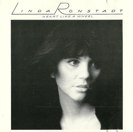 RONSTADT, LINDA - HEART LIKE A WHEEL (REISSUE)