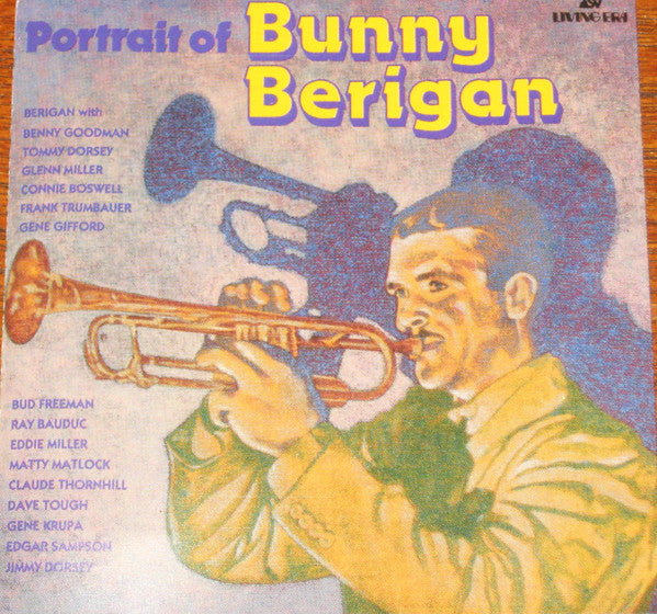 BERIGAN, BUNNY - PORTRAIT OF BUNNY BERIGAN