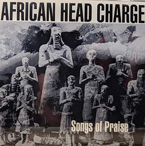 AFRICAN HEAD CHARGE - SONGS OF PRAISE