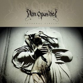 NON OPUS DEI - ETERNAL CIRCLE