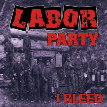 LABOR PARTY - I BLEED